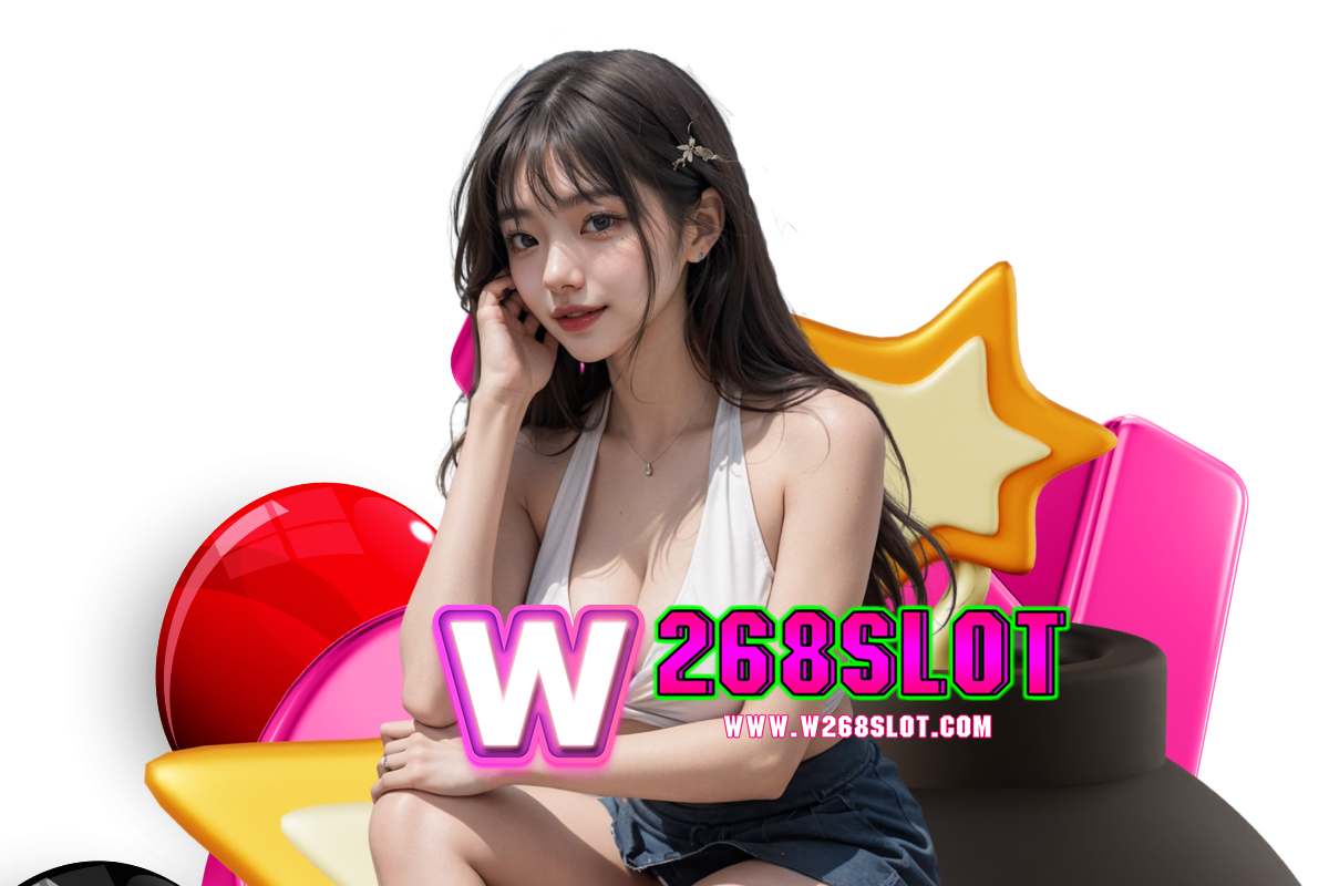 w268 slot สล็อต